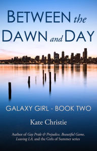 Title: Between the Dawn and Day, Author: Kate Christie