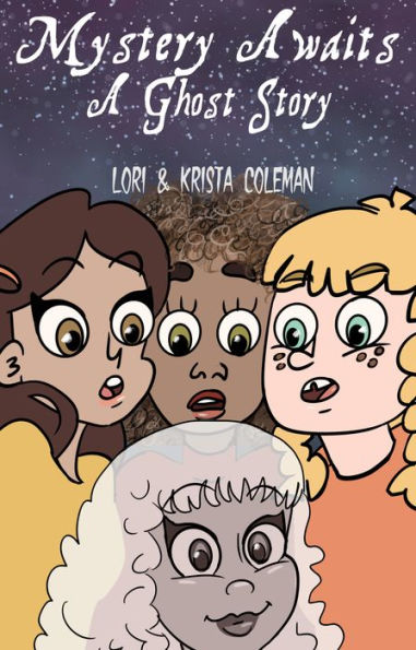 Mystery Awaits: A Ghost Story