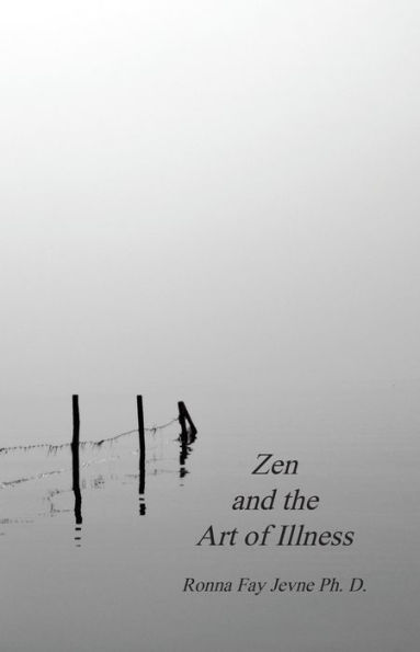 Zen and the Art of Illness