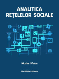 Title: Analitica retelelor sociale, Author: Nicolae Sfetcu