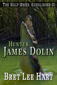 Title: Hunter James Dolin, Author: Bret Lee Hart