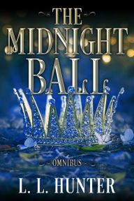 Title: The Midnight Ball Series, Author: L.L Hunter