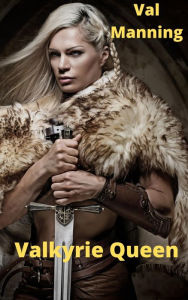 Title: Valkyrie Queen, Author: Val Manning
