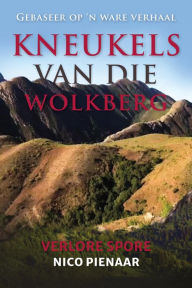 Title: Kneukels van die Wolkberg, Author: Nico Pienaar