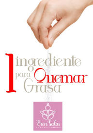 Title: Un Ingrediente para Quemar Grasa, Author: Eren Salas