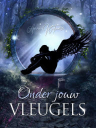 Title: Onder Jouw Vleugels, Author: Anna Katmore