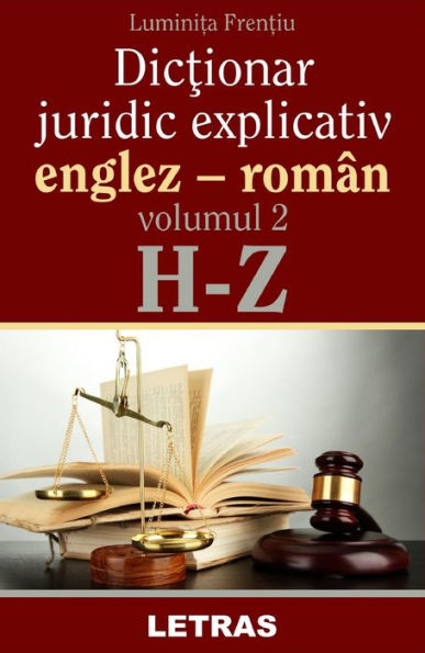 Dictionar Juridic Explicativ Englez-Roman Vol.2