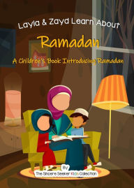 Title: Layla & Zayd Learn about Ramadan, Author: The Sincere Seeker