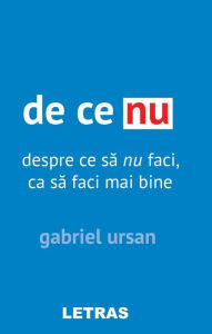 Title: De Ce Nu, Author: Gabriel Ursan