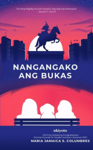 Title: Nangangako ang Bukas, Author: Maria Jamaica S. Columbres