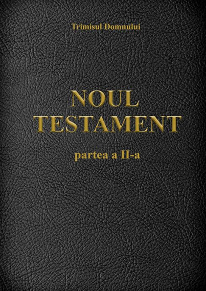 Noul Testament: Partea A II-A