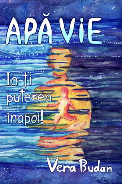 Apa Vie: Ia-ti puterea inapoi!