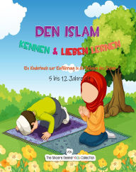 Title: Den Islam kennen & lieben lernen, Author: thesincereseeker