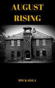 Title: August Rising, Author: MW Kaisla
