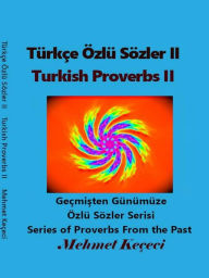Title: Türkçe Özlü Sözler II, Author: Mehmet Keçeci