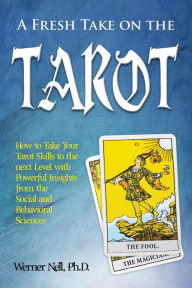 Title: A Fresh Take on the Tarot, Author: Werner Nell