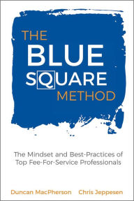 Title: The Blue Square Method, Author: Duncan MacPherson