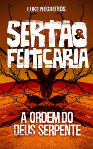 Title: Sertão & Feitiçaria, Author: Luke Negreiros