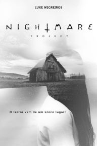 Title: Nightmare Project, Author: Luke Negreiros