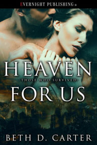 Title: Heaven for Us, Author: Beth D. Carter