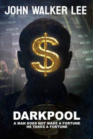 Title: Darkpool, Author: John Walker Lee