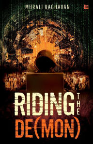 Title: Riding the De(mon), Author: Murali Raghavan