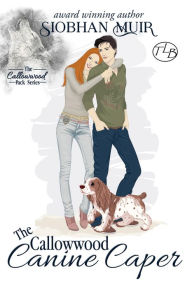 Title: The Callowwood Canine Caper, Author: Siobhan Muir