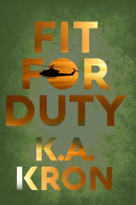 Title: Fit for Duty, Author: K.A. Kron