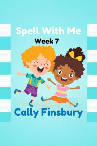 Title: Spell with Me Week 7, Author: Cally Finsbury