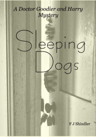 Title: Sleeping Dogs, Author: F J Shindler