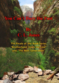 Title: You Can't Bury the Past, Author: C. L. Jones