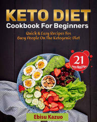 Title: Keto Diet Cookbook for Beginners, Author: Ebisu Kazuo