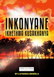 Title: Inkonyane ikhethwa kusakhanya, Author: Luyanda Memela