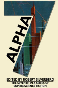 Title: Alpha 7, Author: Robert Silverberg