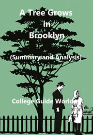 Title: A Tree Grows in Brooklyn (Summary and Analysis), Author: College Guide World