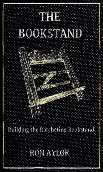 The Bookstand: Building the Ratcheting Bookstand