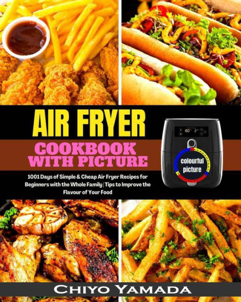 air-fryer-cookbook-with-pictures-1001-days-of-simple-cheap-air-fryer