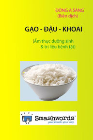 Title: Gao, dau, khoai (Am thuc duong sinh va tri lieu benh tat), Author: Dong A Sang
