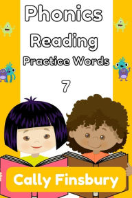 Title: Phonics Reading Practice Words 7, Author: Cally Finsbury