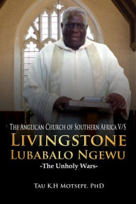 Title: The Anglican Church of Southern Africa -Vs- Livingstone Lubabalo Ngewu, Author: Tau K.H. Motsepe