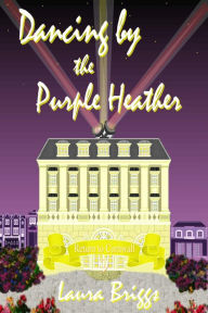 Title: Dancing by the Purple Heather, Author: Laura Briggs