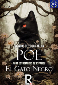 Title: El gato negro. Cuentos de Edgar Allan Poe para estudiantes de español. Nivel A1. Principiantes, Author: Read It!