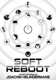 Title: Soft Reboot, Author: Joachim Heijndermans