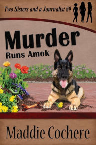 Title: Murder Runs Amok, Author: Maddie Cochere