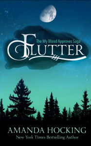 Title: Flutter: Updated Edition (My Blood Approves: Updated Edition, #3), Author: Amanda Hocking