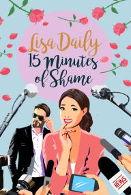 Title: Fifteen Minutes of Shame, Author: Lisa Daily