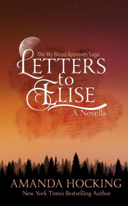 Title: Letters to Elise: Updated Edition (My Blood Approves: Updated Edition, #6), Author: Amanda Hocking