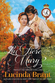 Title: La Fière Mary: Une Romance Historique Georgienne, Author: Lucinda Brant