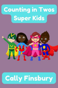 Title: Counting in Twos Super Kids, Author: Cally Finsbury