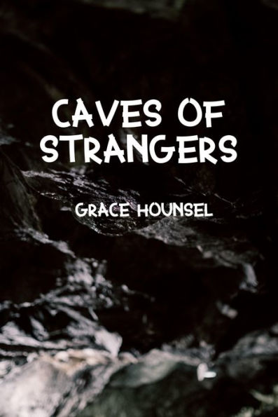 Caves of Strangers